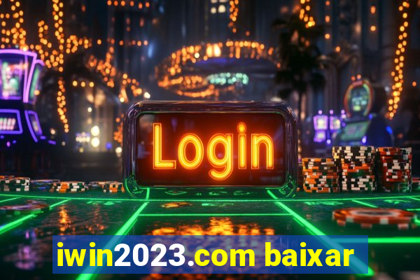 iwin2023.com baixar